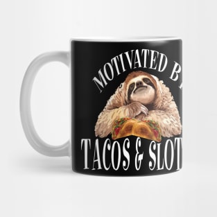 Motivated By Tacos And Sloths Taco Tshirt Funny Sloth Mug